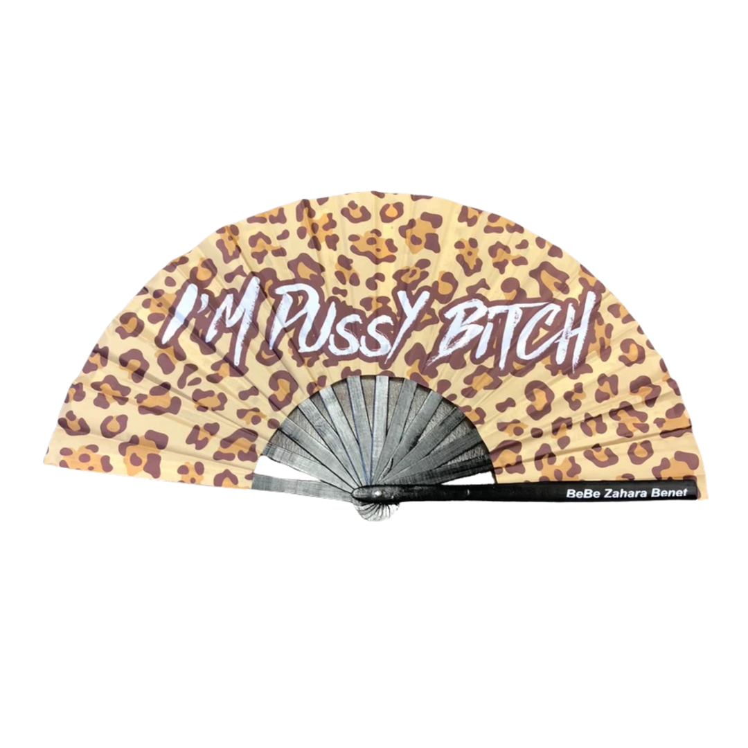 NEW - "I'm Pussy Bitch" Fan